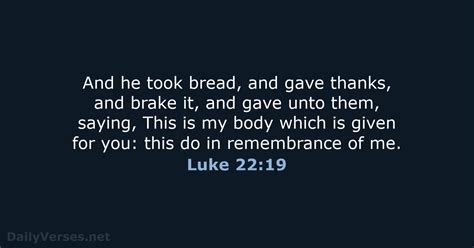 do this in remembrance of me kjv|Luke 22:19 And He took the bread, gave thanks and .